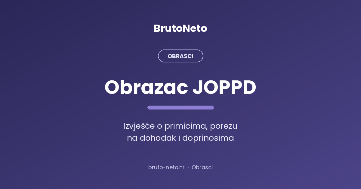 Obrazac JOPPD — izvješće o primicima, porezu na dohodak i doprinosima, BrutoNeto.hr