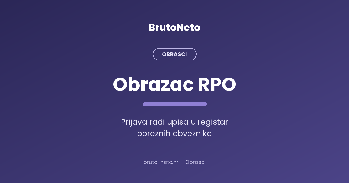 Obrazac RPO — prijava u registar poreznih obveznika, BrutoNeto.hr