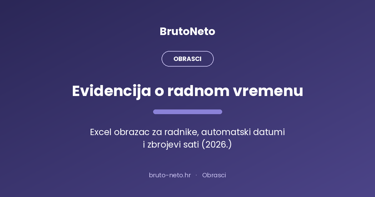 Evidencija o radnom vremenu, Excel obrazac za radnike, BrutoNeto.hr kartica