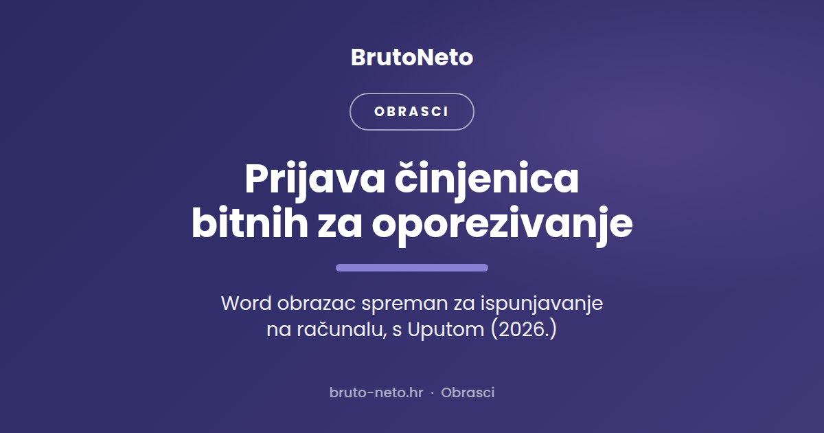 Obrazac Prijava činjenica bitnih za oporezivanje, Word verzija za preuzimanje, BrutoNeto.hr